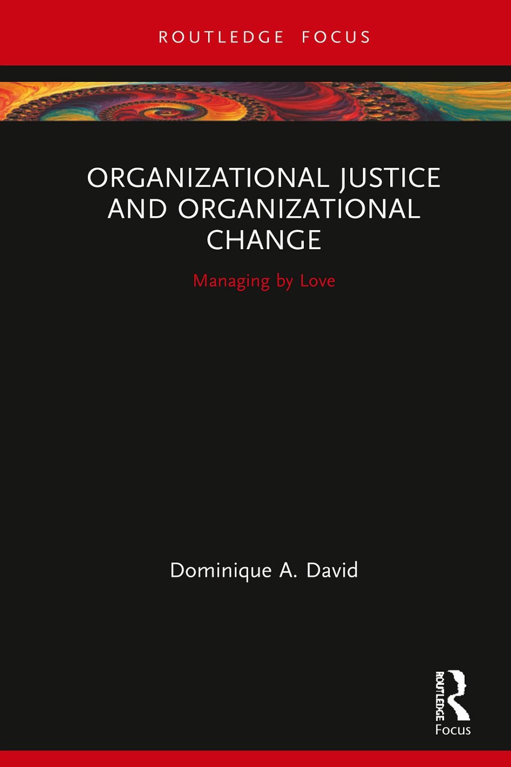 Organizational Justice and Organizational Change Managing by Love 1st Edition - (PDF/EPUB Version)