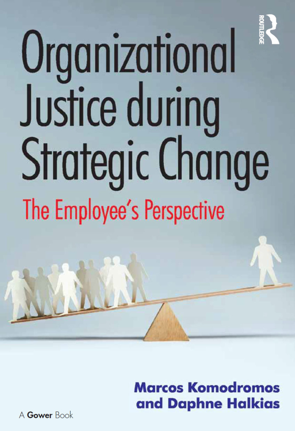Organizational Justice during Strategic Change The Employeeâ€™s Perspective 1st Edition â€“ PDF/EPUB Version Downloadable