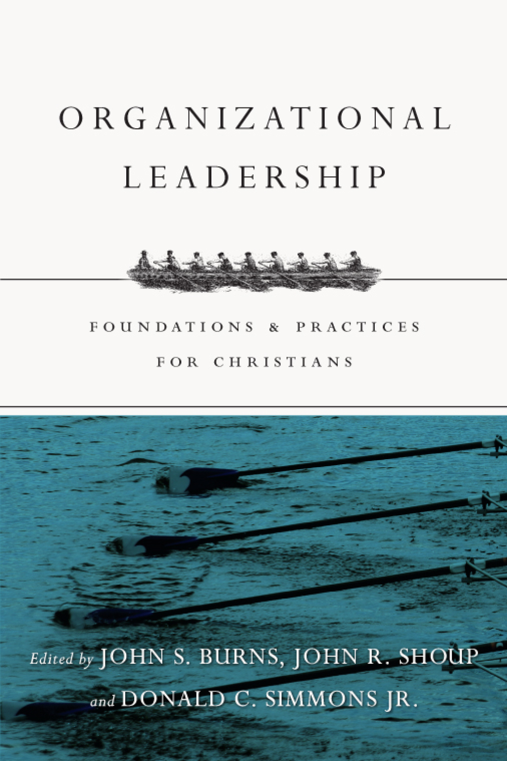 Organizational Leadership Foundations and Practices for Christians - (PDF/EPUB Version)