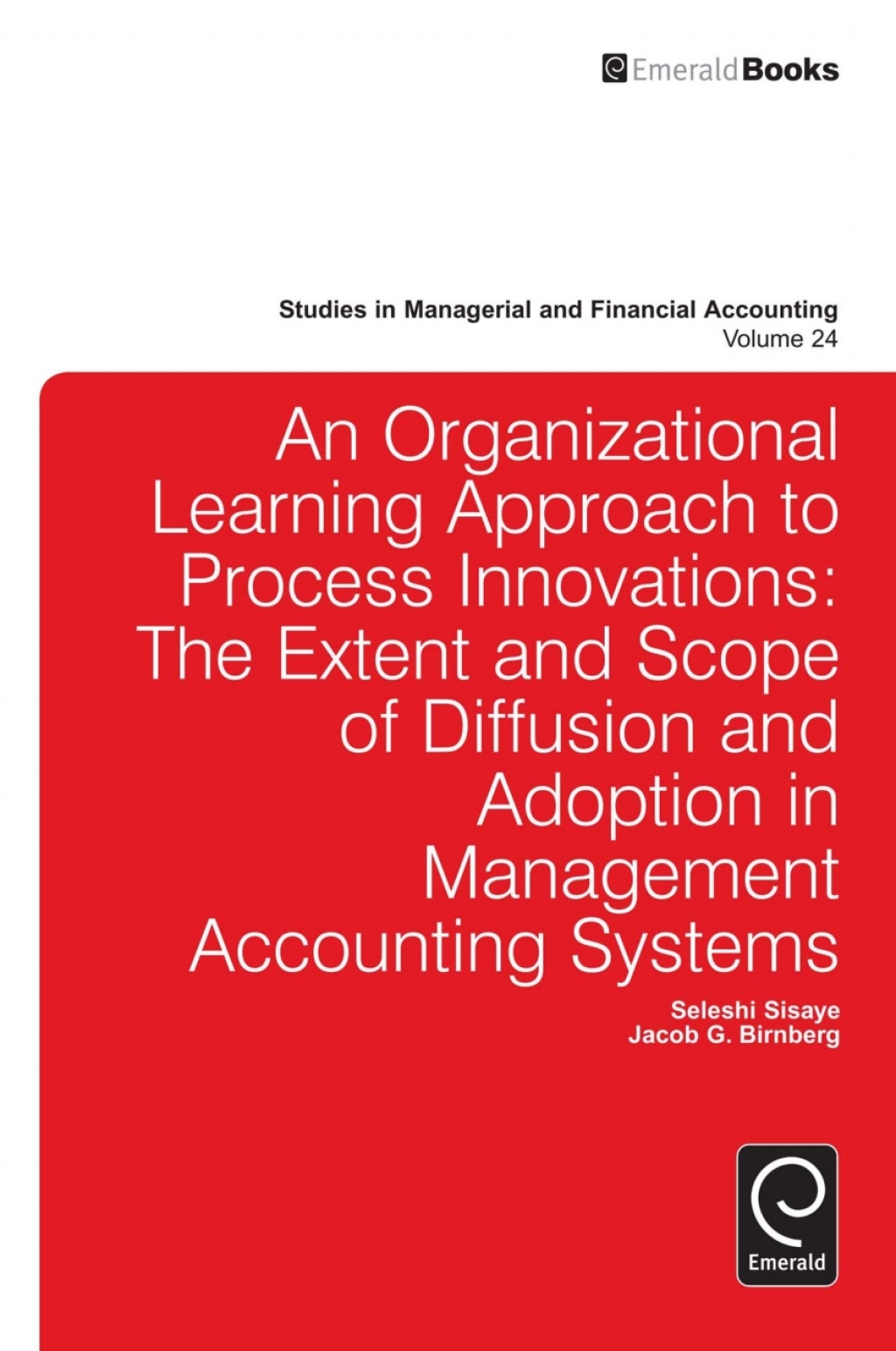 Organizational Learning Approach to Process Innovations The Extent and Scope of Diffusion and Adoption in Management Accounting Systems  â€“ PDF/EPUB Version Downloadable