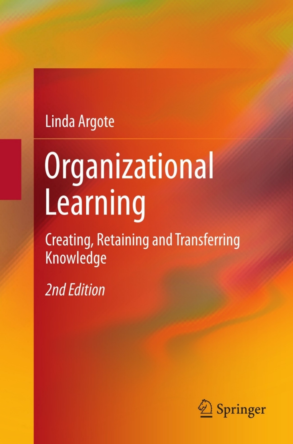 Organizational Learning Creating, Retaining and Transferring Knowledge 2nd Edition â€“ PDF/EPUB Version Downloadable