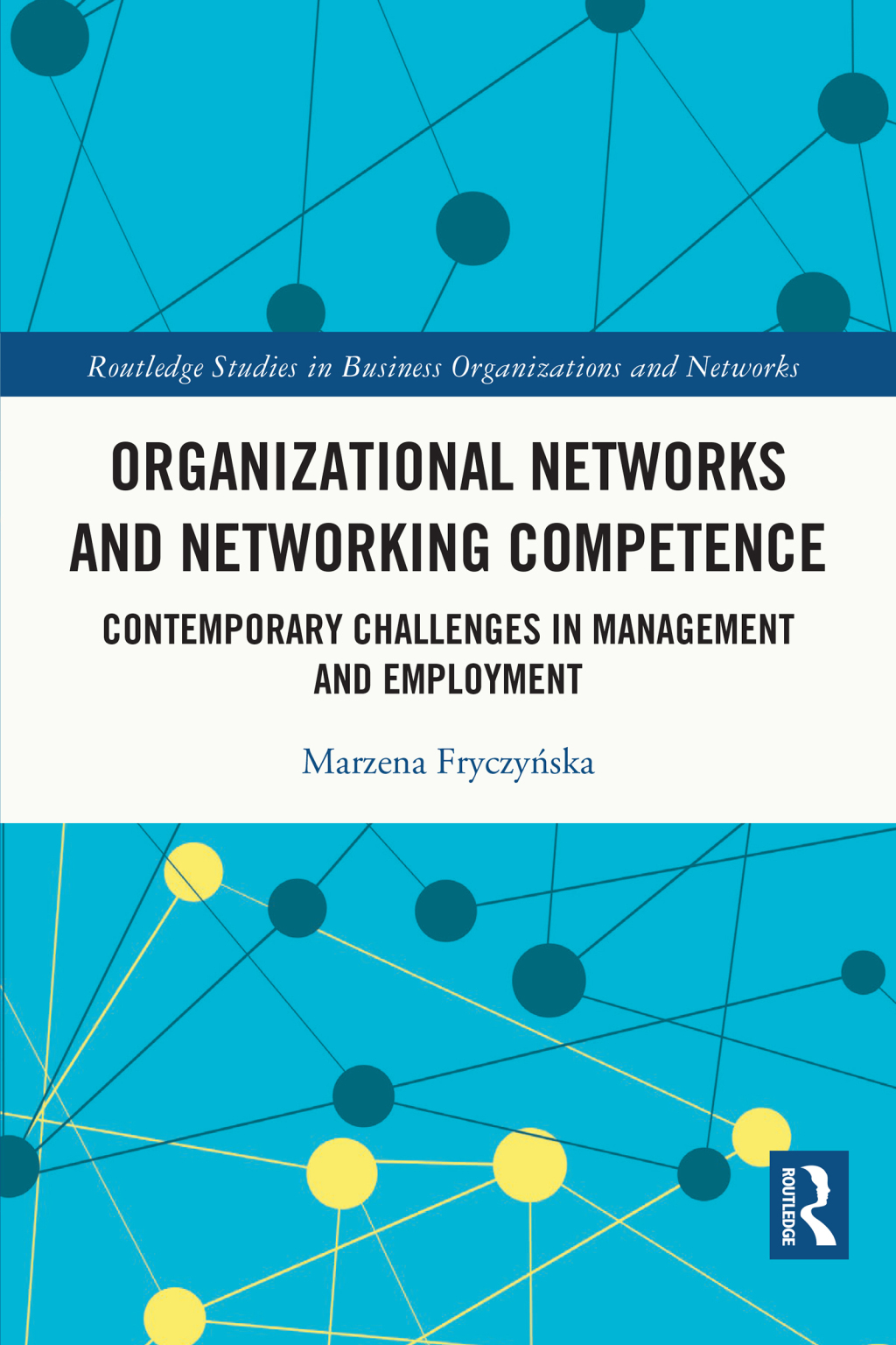 Organizational Networks and Networking Competence Contemporary Challenges in Management and Employment 1st Edition â€“ PDF/EPUB Version Downloadable