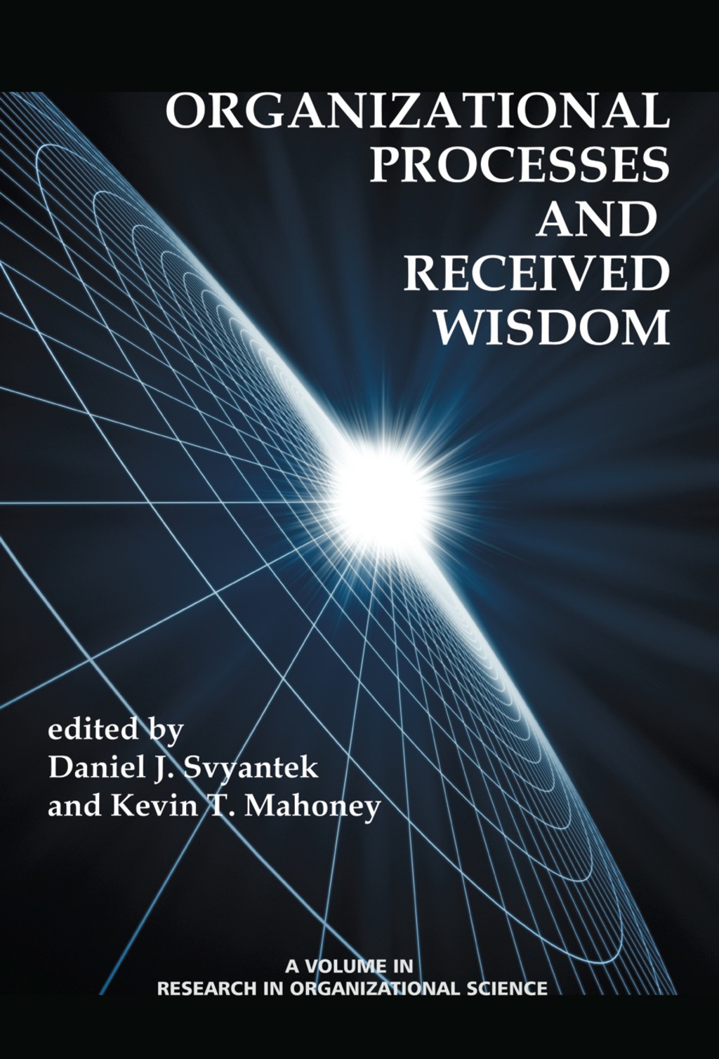 Organizational Processes and Received Wisdom  â€“ PDF/EPUB Version Downloadable