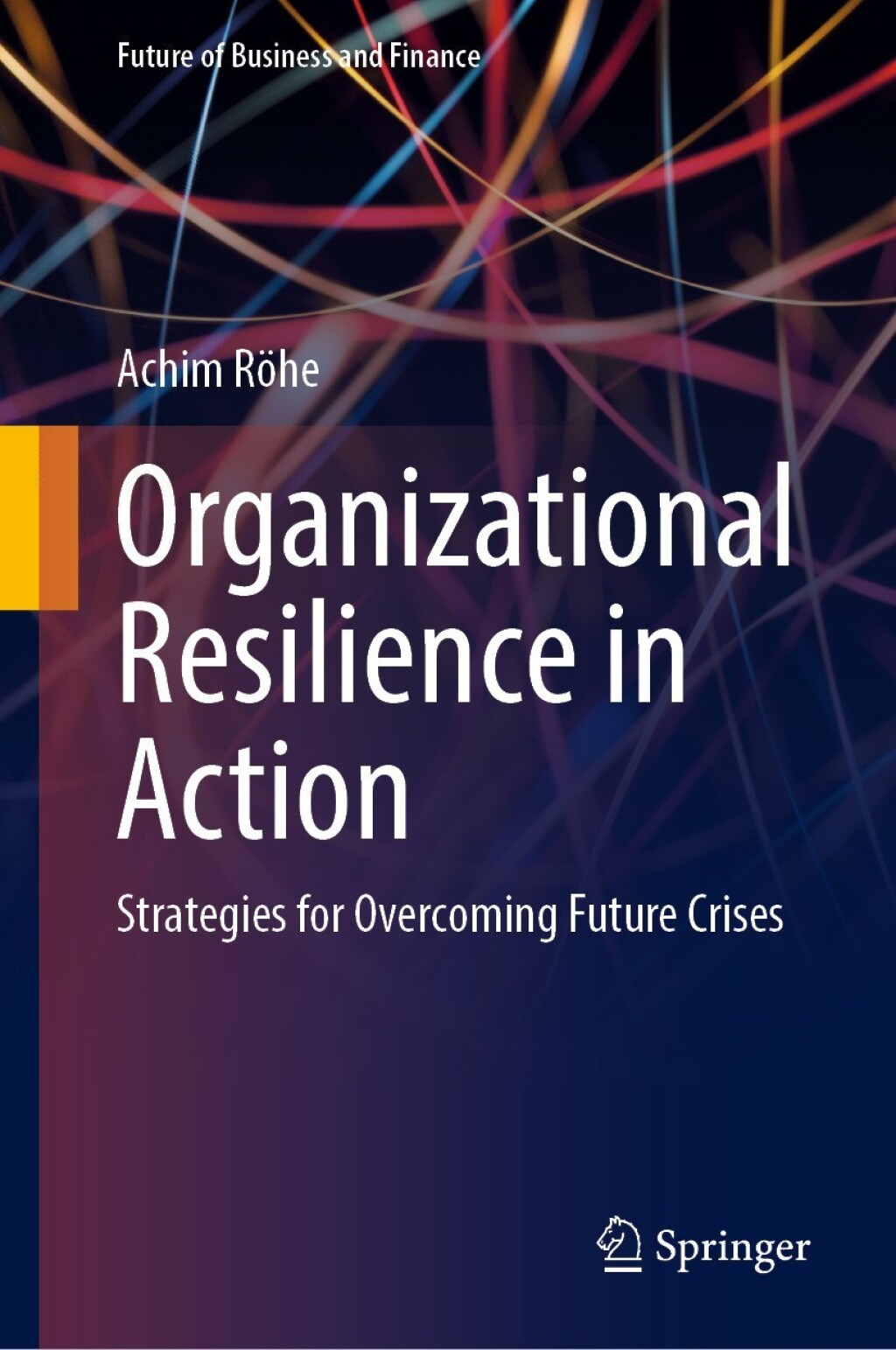 Organizational Resilience in Action Strategies for Overcoming Future Crises  â€“ PDF/EPUB Version Downloadable