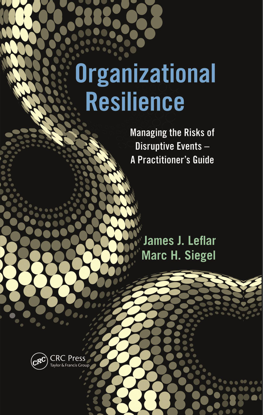 Organizational Resilience Managing the Risks of Disruptive Events - A Practitioner's Guide 1st Edition â€“ PDF/EPUB Version Downloadable