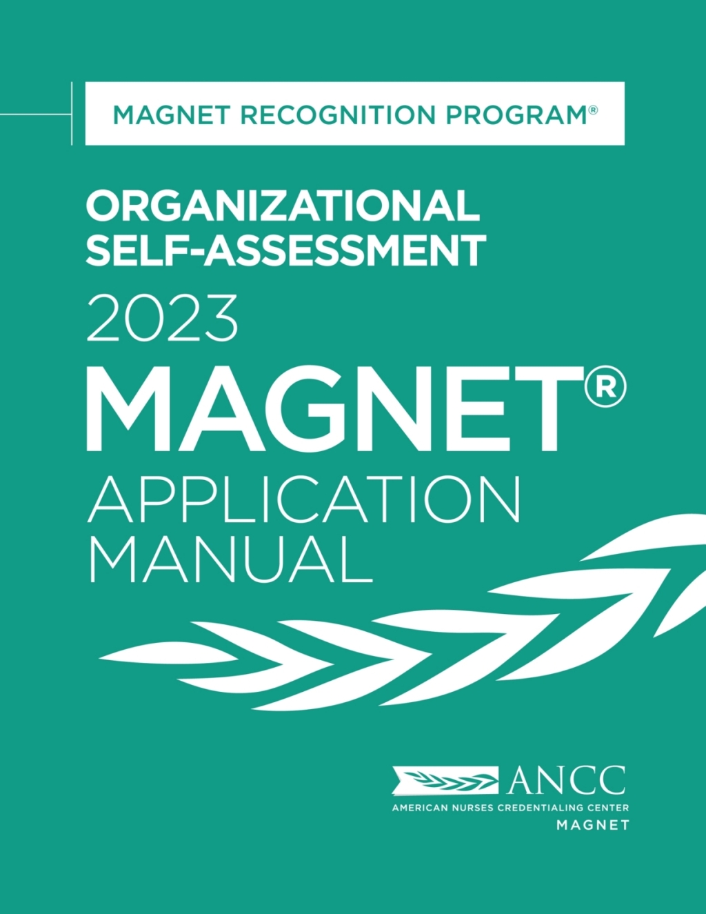 Organizational Self-Assessment 2023 Magnet Application Manual MagnetÂ® Recognition Program  â€“ PDF/EPUB Version Downloadable
