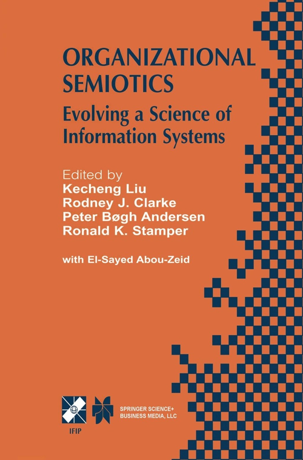 Organizational Semiotics Evolving a Science of Information Systems IFIP TC8 / WG8.1 Working Conference on Organizational Semiotics: Evolving a Science of Information Systems July 23â€“25, 2001, Montreal, Quebec, Canada 1st Edition â€“ PDF/EPUB Version Downloadable