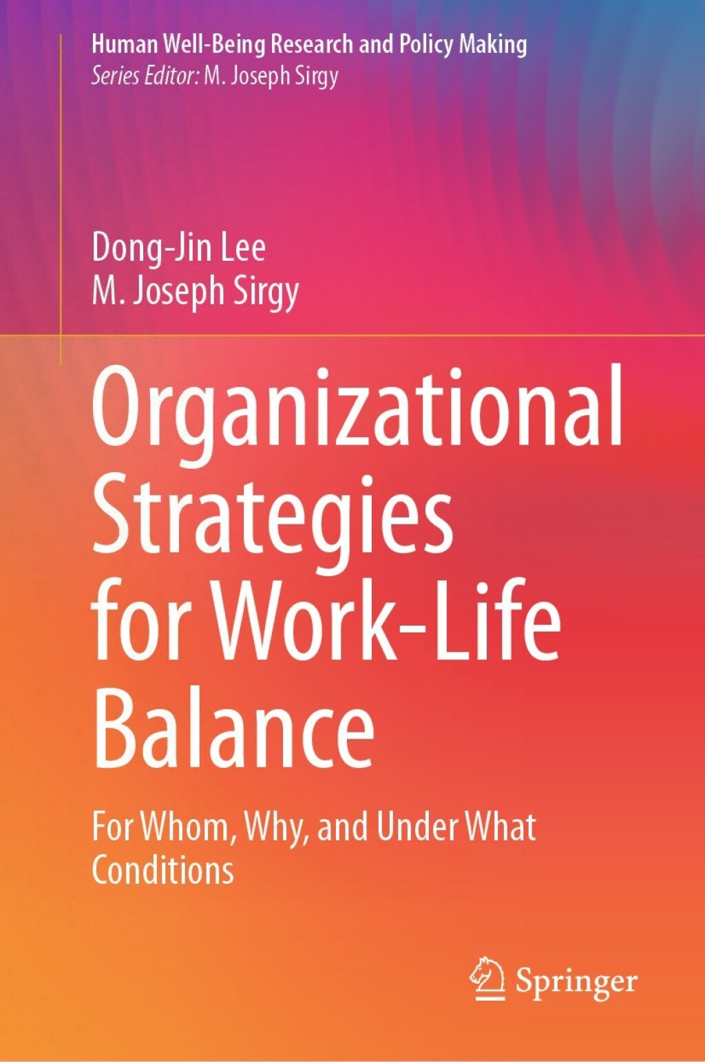 Organizational Strategies for Work-Life Balance For Whom, Why, and Under What Conditions  â€“ PDF/EPUB Version Downloadable