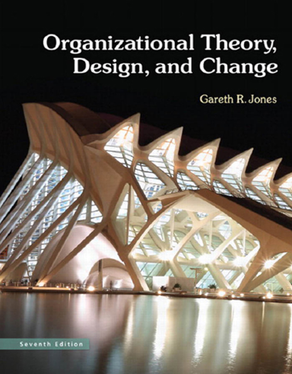 Organizational Theory, Design, and Change: Texts and Cases 7th Edition â€“ PDF/EPUB Version Downloadable
