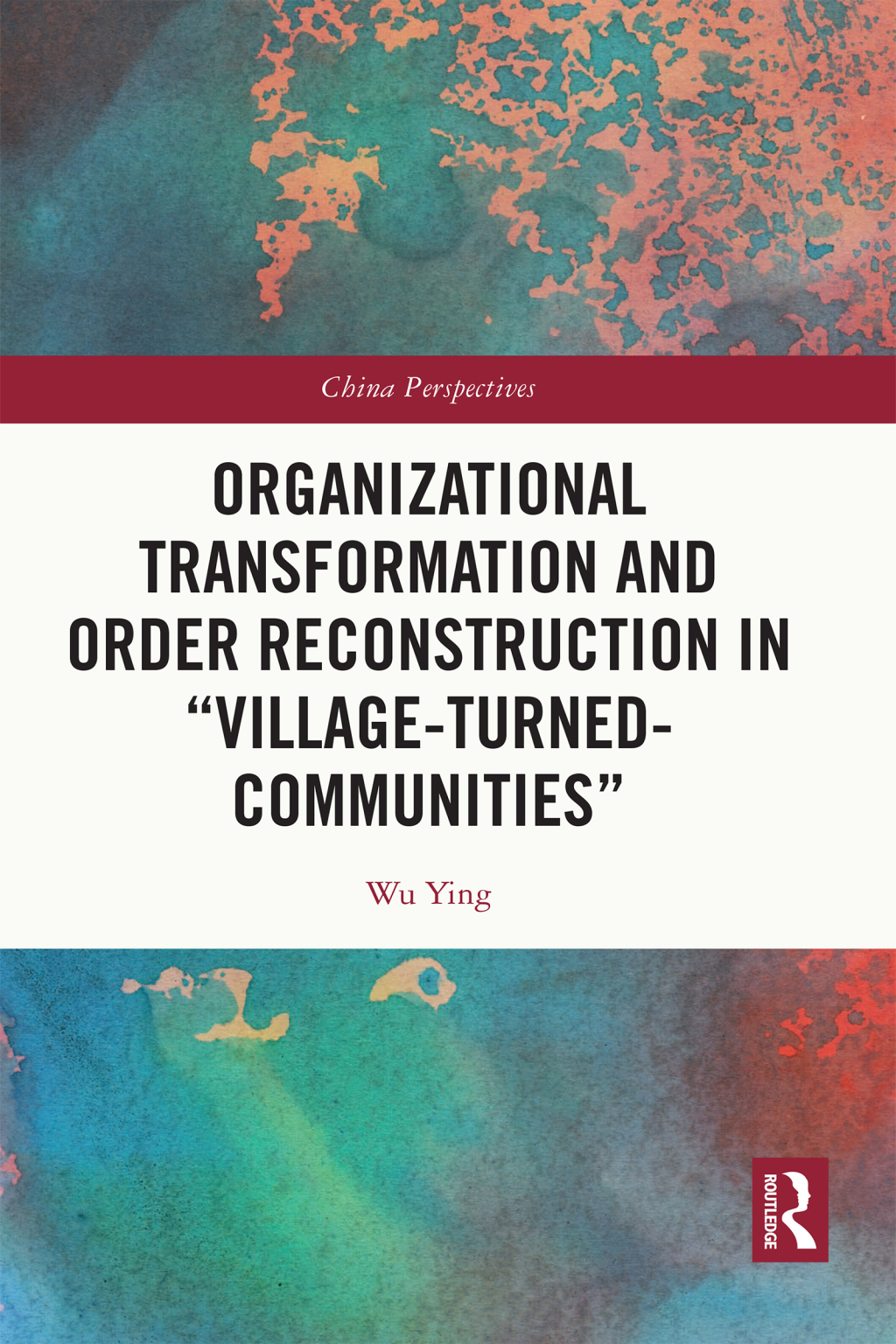 Organizational Transformation and Order Reconstruction in "Village-Turned-Communities" 1st Edition â€“ PDF/EPUB Version Downloadable