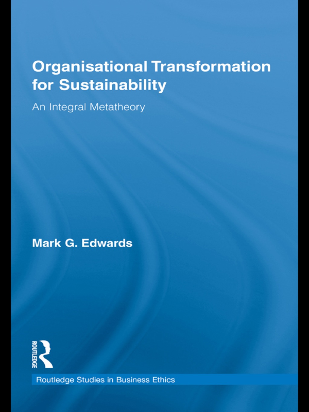 Organizational Transformation for Sustainability An Integral Metatheory 1st Edition â€“ PDF/EPUB Version Downloadable