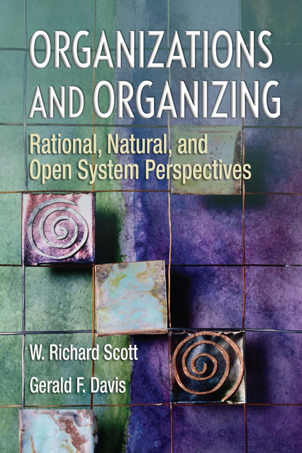 Organizations and Organizing Rational, Natural and Open Systems Perspectives 1st Edition â€“ PDF/EPUB Version Downloadable