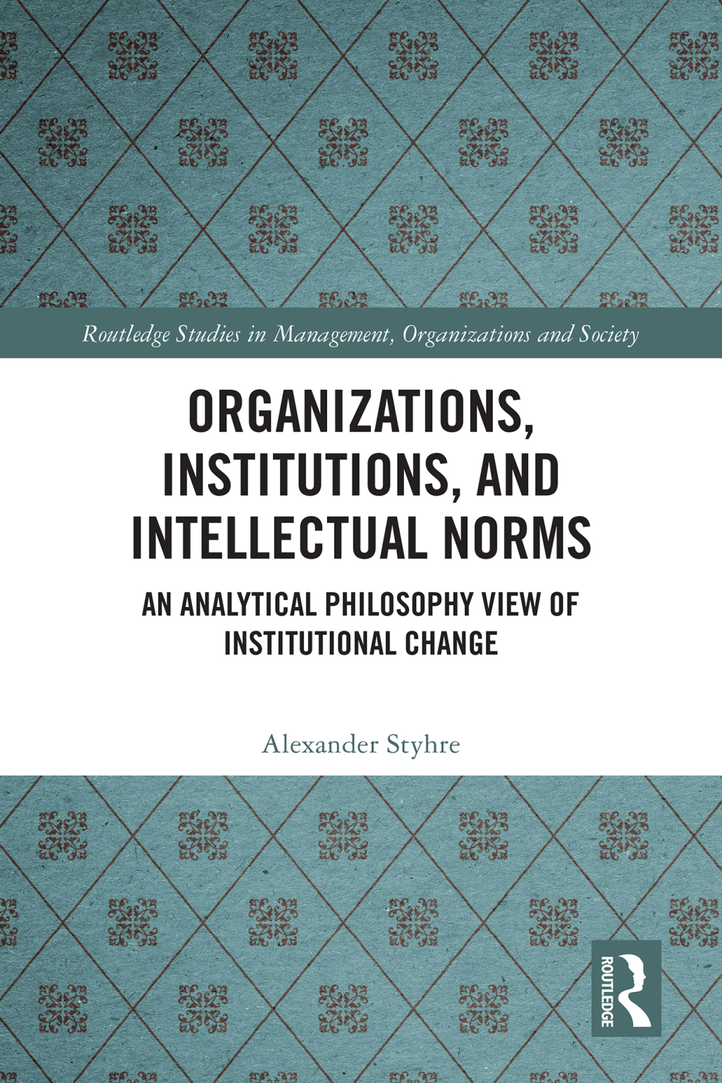 Organizations, Institutions, and Intellectual Norms An Analytical Philosophy View of Institutional Change 1st Edition â€“ PDF/EPUB Version Downloadable