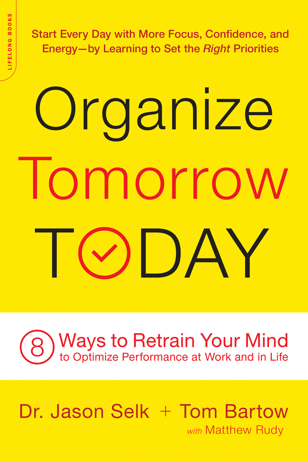 Organize Tomorrow Today 8 Ways to Retrain Your Mind to Optimize Performance at Work and in Life - (PDF/EPUB Version)