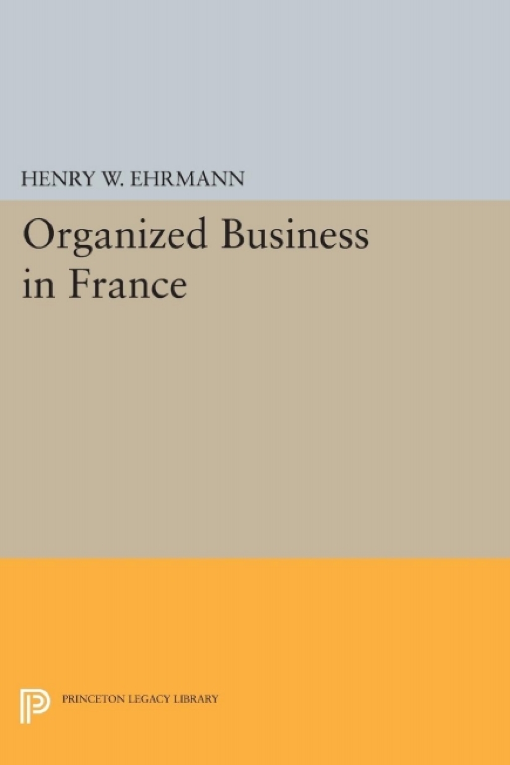 Organized Business in France  â€“ PDF/EPUB Version Downloadable