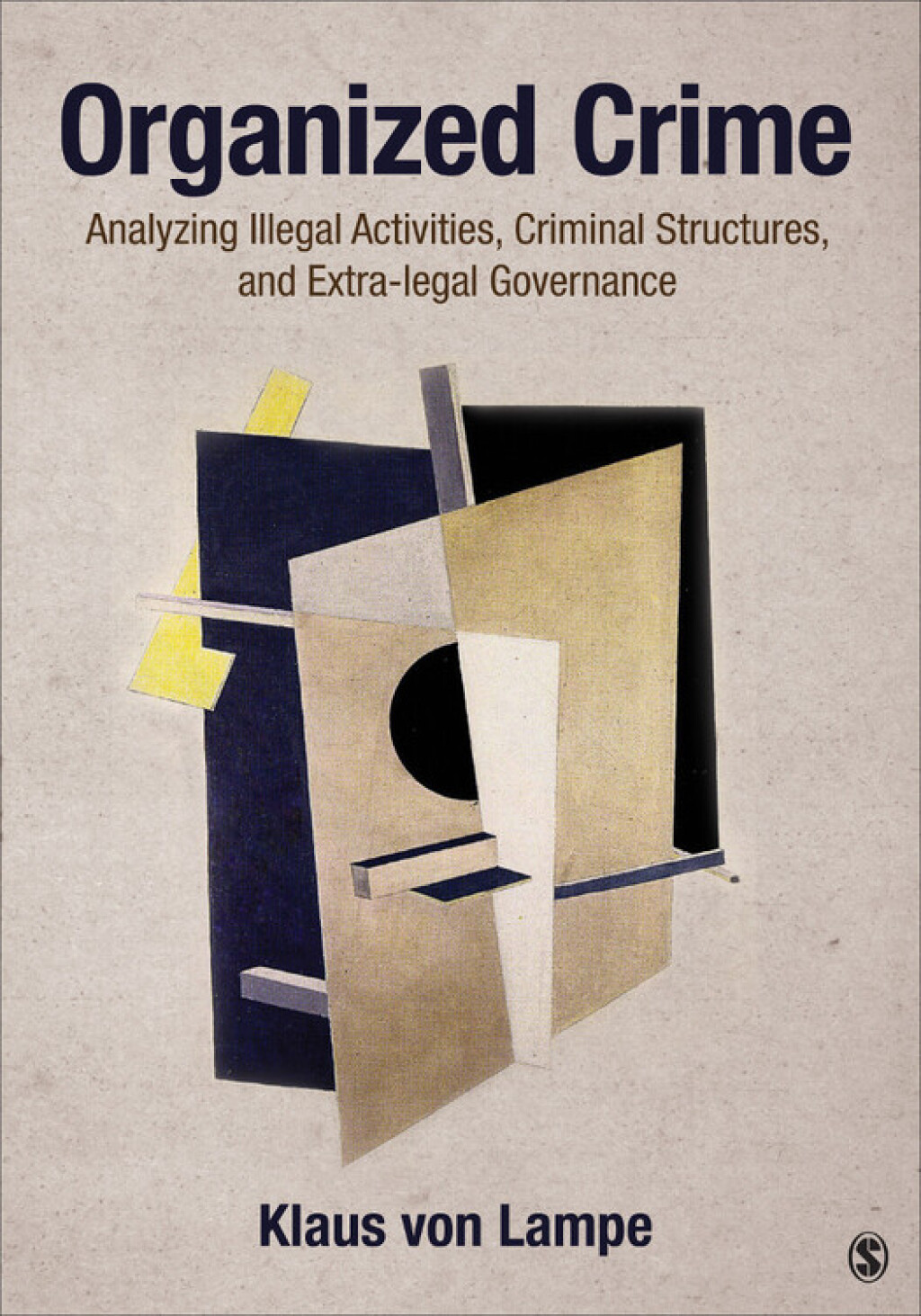 Organized Crime Analyzing Illegal Activities, Criminal Structures, and Extra-legal Governance 1st Edition â€“ PDF/EPUB Version Downloadable