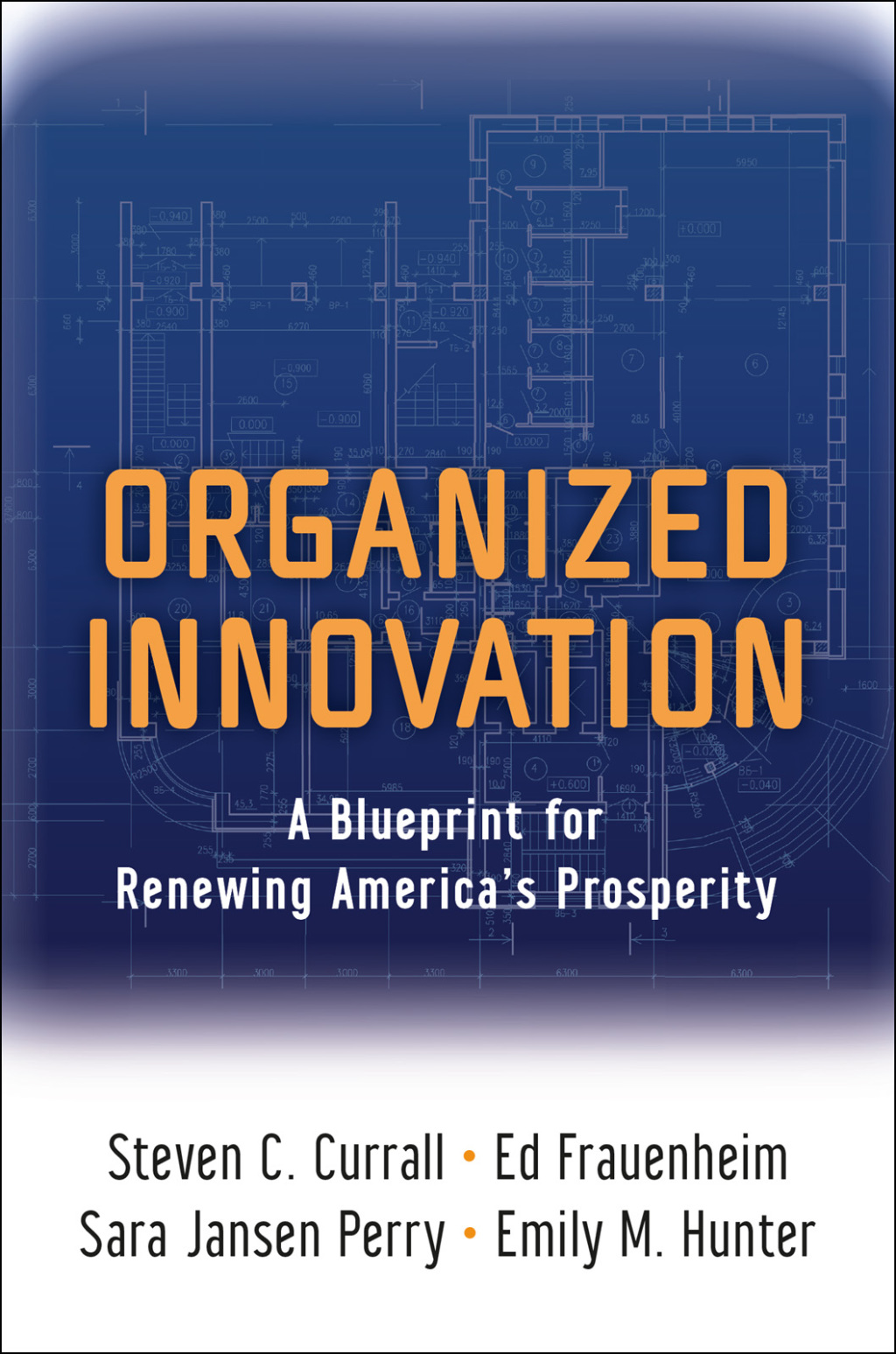 Organized Innovation A Blueprint for Renewing America's Prosperity  â€“ PDF/EPUB Version Downloadable