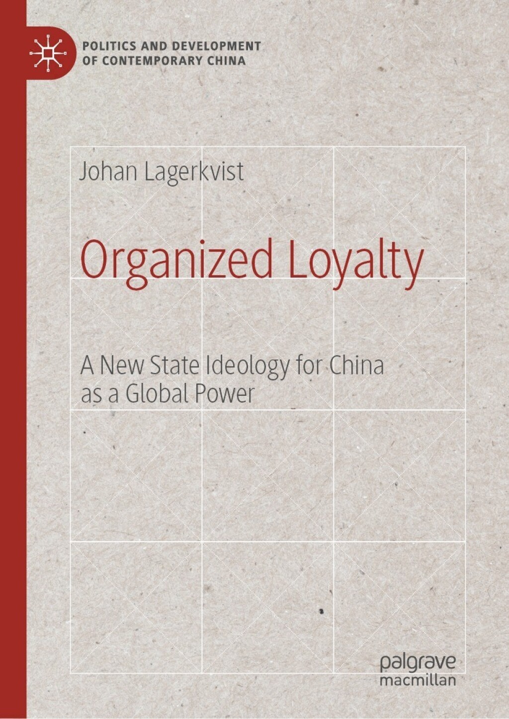Organized Loyalty A New State Ideology for China as a Global Power  â€“ PDF/EPUB Version Downloadable