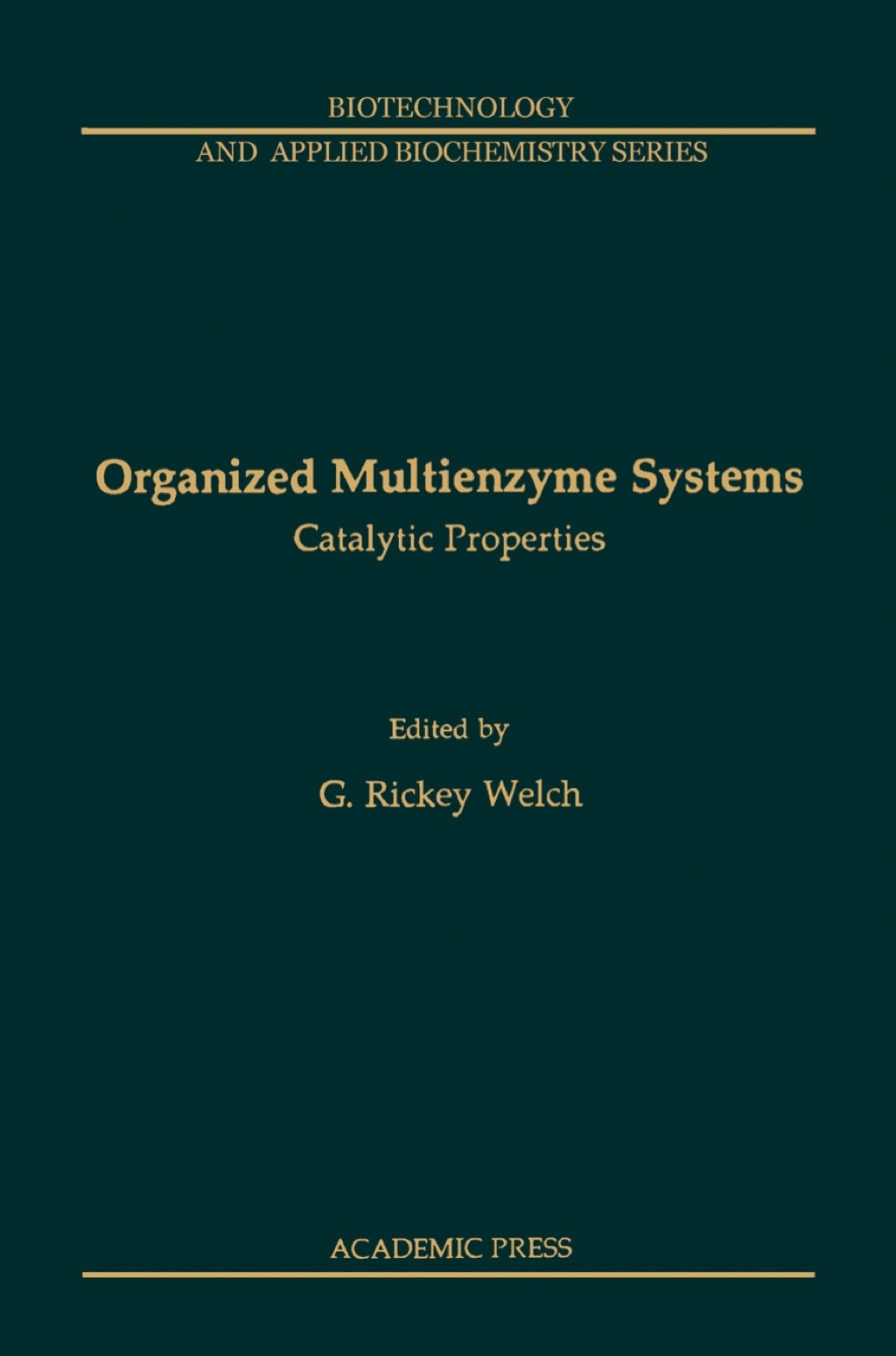 Organized Multienzyme Systems: Catalytic Properties 1st Edition â€“ PDF/EPUB Version Downloadable