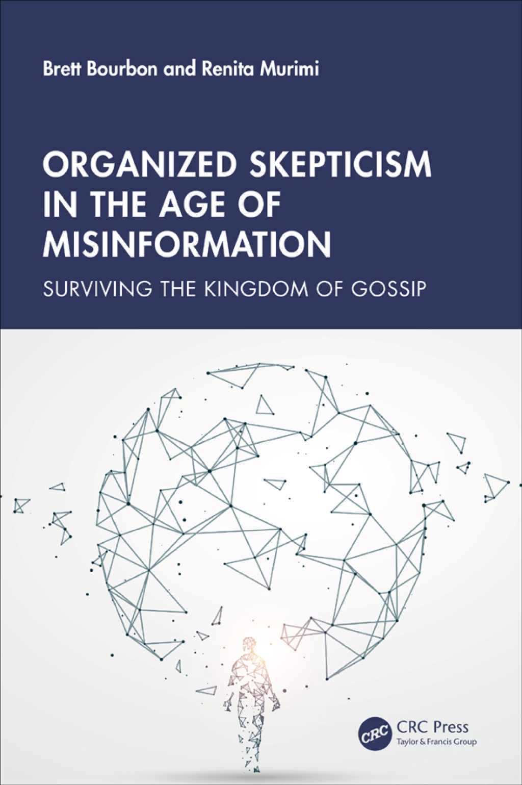 Organized Skepticism in the Age of Misinformation Surviving the Kingdom of Gossip 1st Edition â€“ PDF/EPUB Version Downloadable