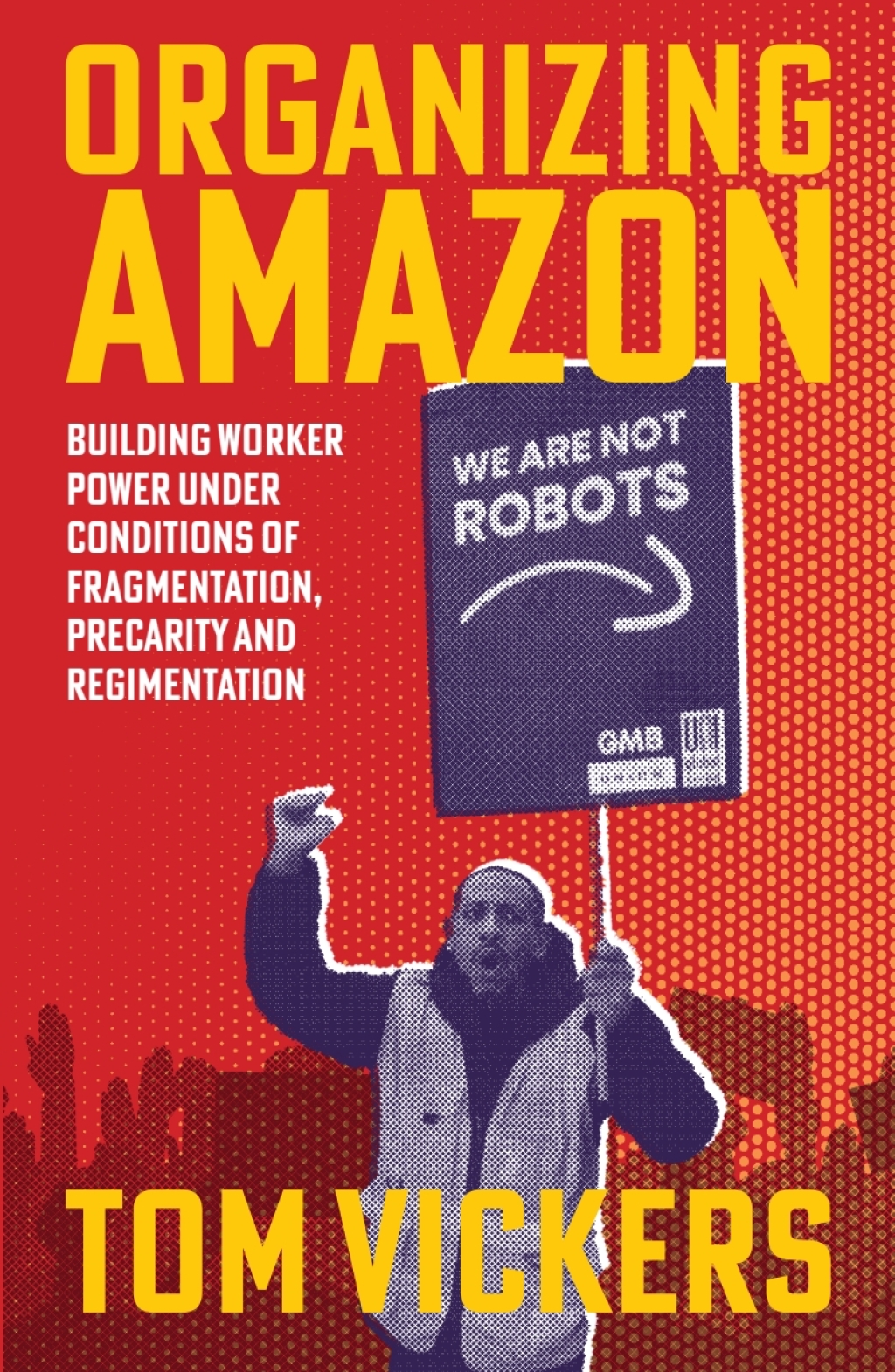 Organizing Amazon Building Worker Power Under Conditions of Fragmentation, Precarity and Regimentation 1st Edition â€“ PDF/EPUB Version Downloadable