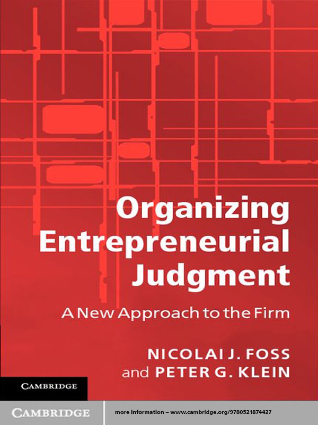 Organizing Entrepreneurial Judgment A New Approach to the Firm 1st Edition â€“ PDF/EPUB Version Downloadable