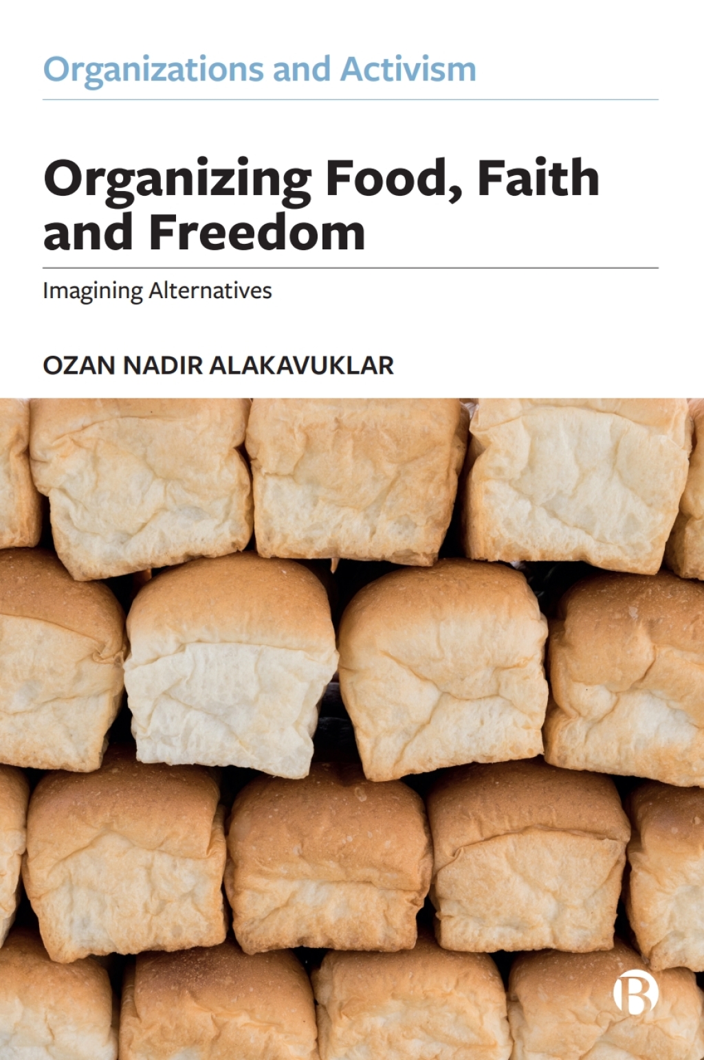 Organizing Food, Faith and Freedom Imagining Alternatives 1st Edition â€“ PDF/EPUB Version Downloadable