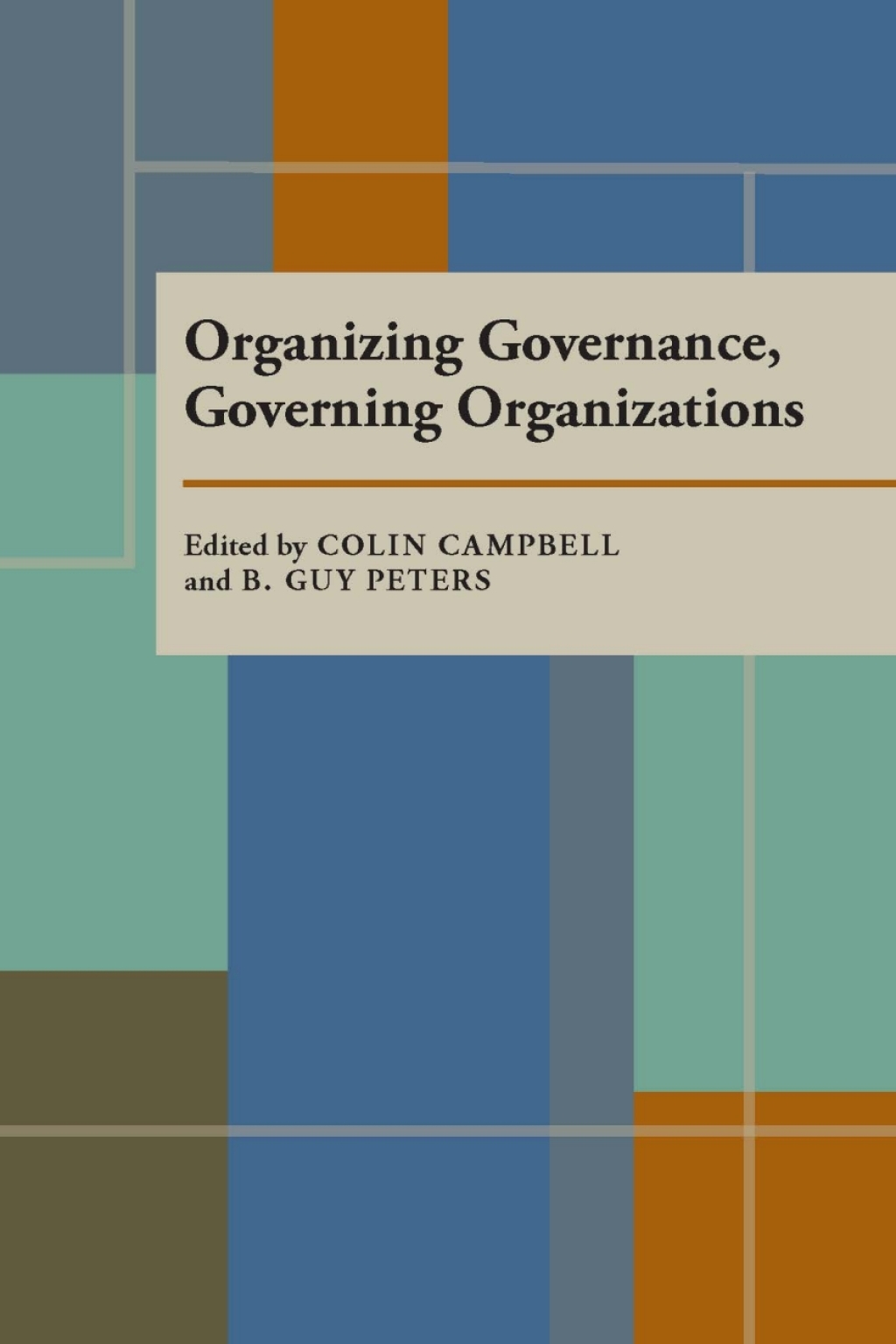 Organizing Governance, Governing Organizations  â€“ PDF/EPUB Version Downloadable