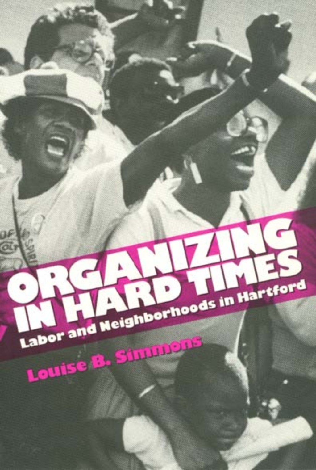 Organizing In Hard Times Labor and Neighborhoods In Hartford - (PDF/EPUB Version)