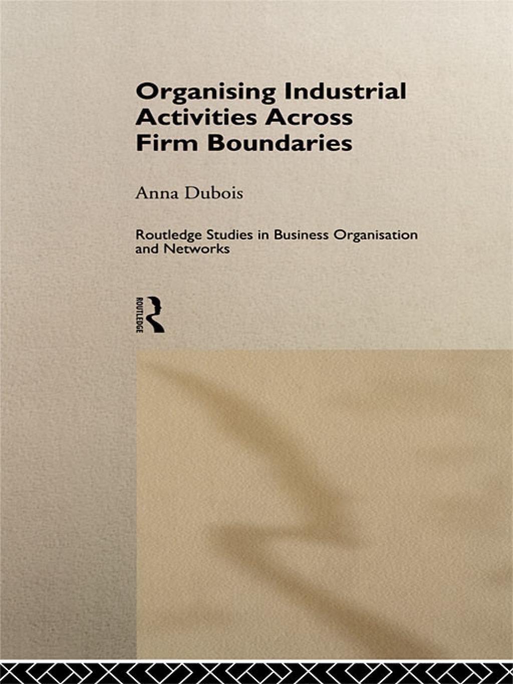 Organizing Industrial Activities Across Firm Boundaries 1st Edition â€“ PDF/EPUB Version Downloadable