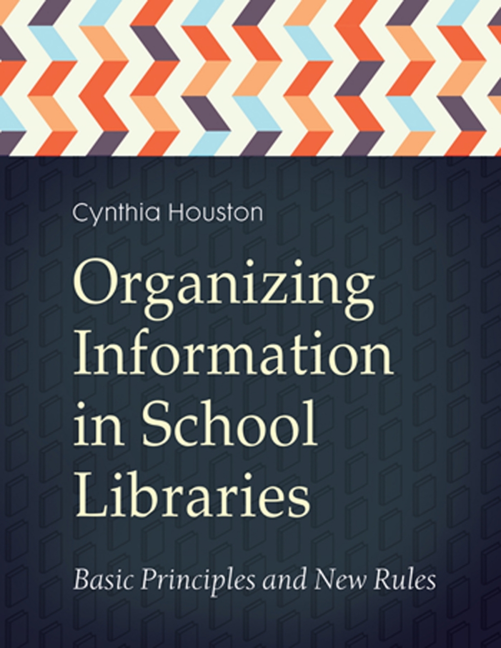 Organizing Information in School LIbraries: Basic Principles and New Rules  â€“ PDF/EPUB Version Downloadable