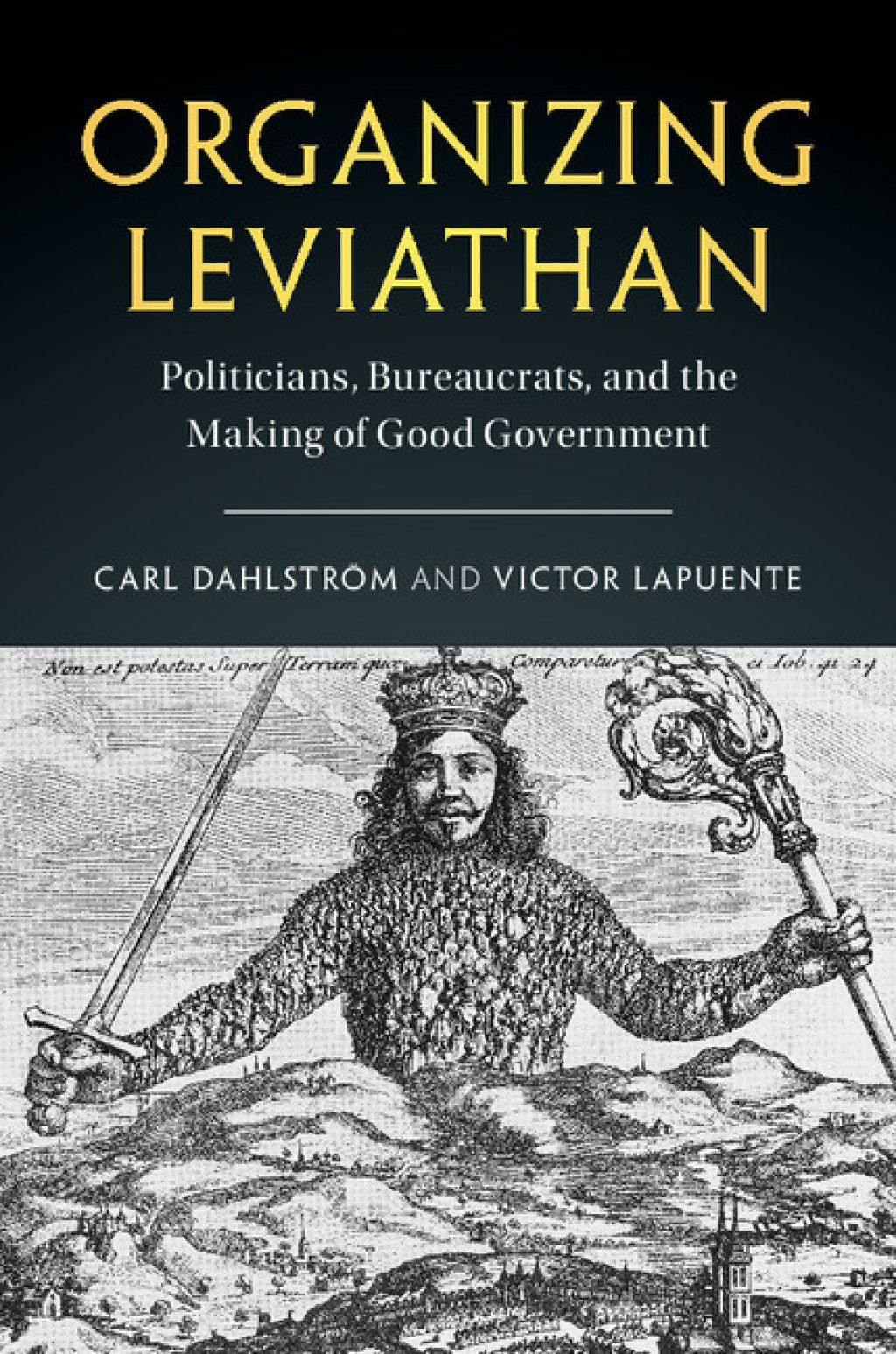 Organizing Leviathan Politicians, Bureaucrats, and the Making of Good Government  â€“ PDF/EPUB Version Downloadable