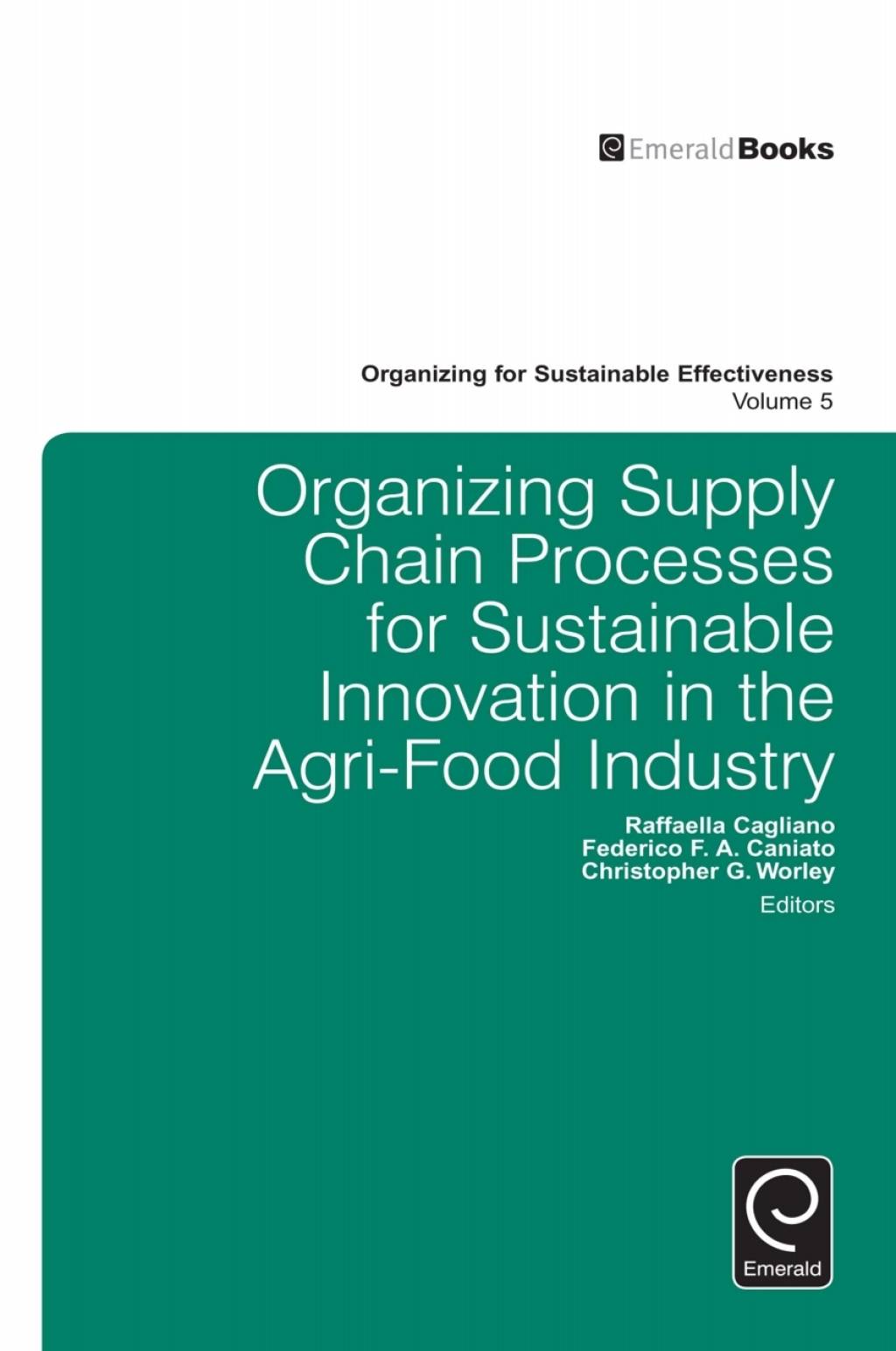Organizing Supply Chain Processes for Sustainable Innovation in the Agri-Food Industry  â€“ PDF/EPUB Version Downloadable