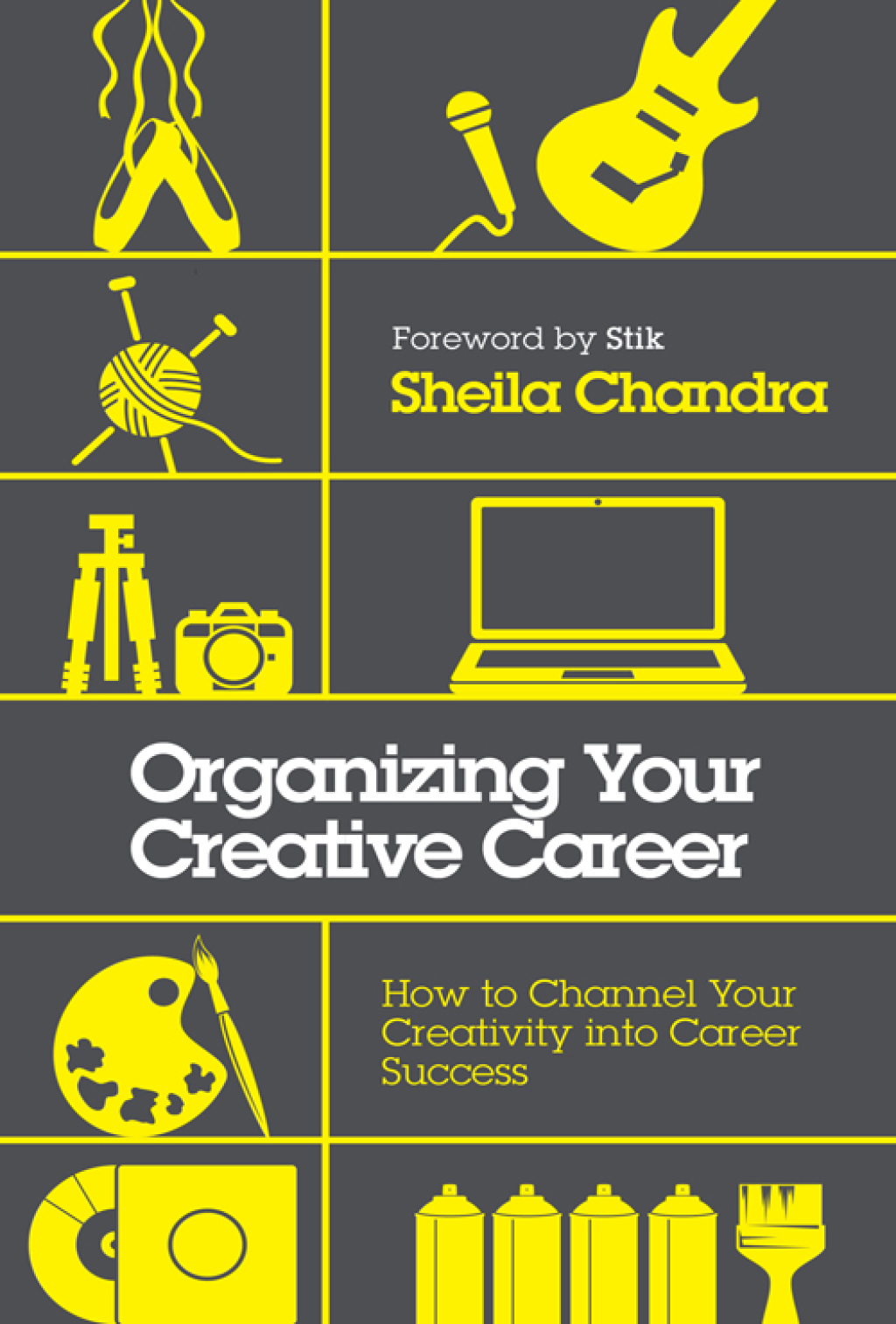 Organizing Your Creative Career How to Channel Your Creativity into Career Success - (PDF/EPUB Version)