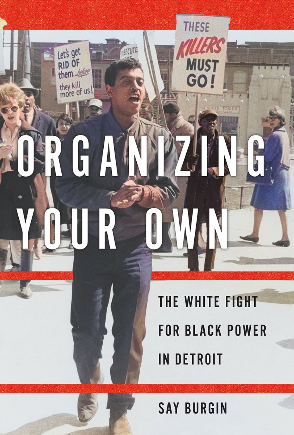Organizing Your Own The White Fight for Black Power in Detroit - (PDF/EPUB Version)