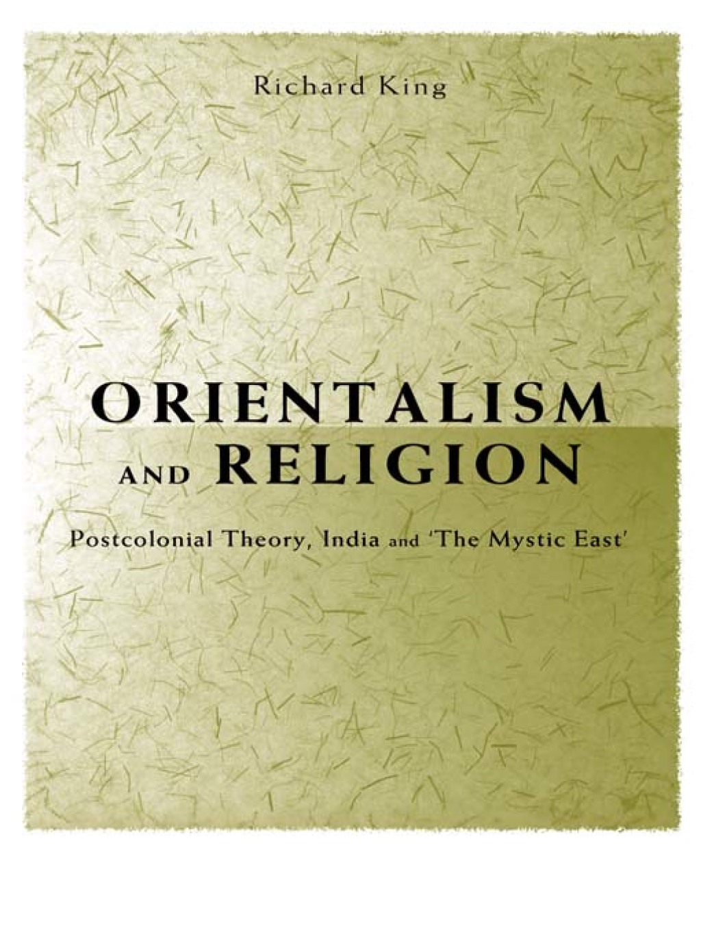 Orientalism and Religion Post-Colonial Theory, India and "The Mystic East" 1st Edition â€“ PDF/EPUB Version Downloadable