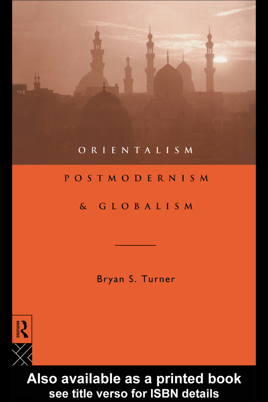Orientalism, Postmodernism and Globalism 1st Edition â€“ PDF/EPUB Version Downloadable