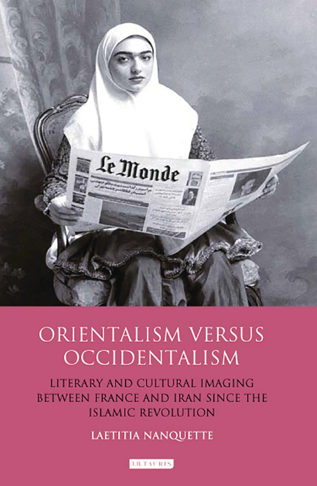 Orientalism Versus Occidentalism Literary and Cultural Imaging Between France and Iran Since the Islamic Revolution 1st Edition â€“ PDF/EPUB Version Downloadable