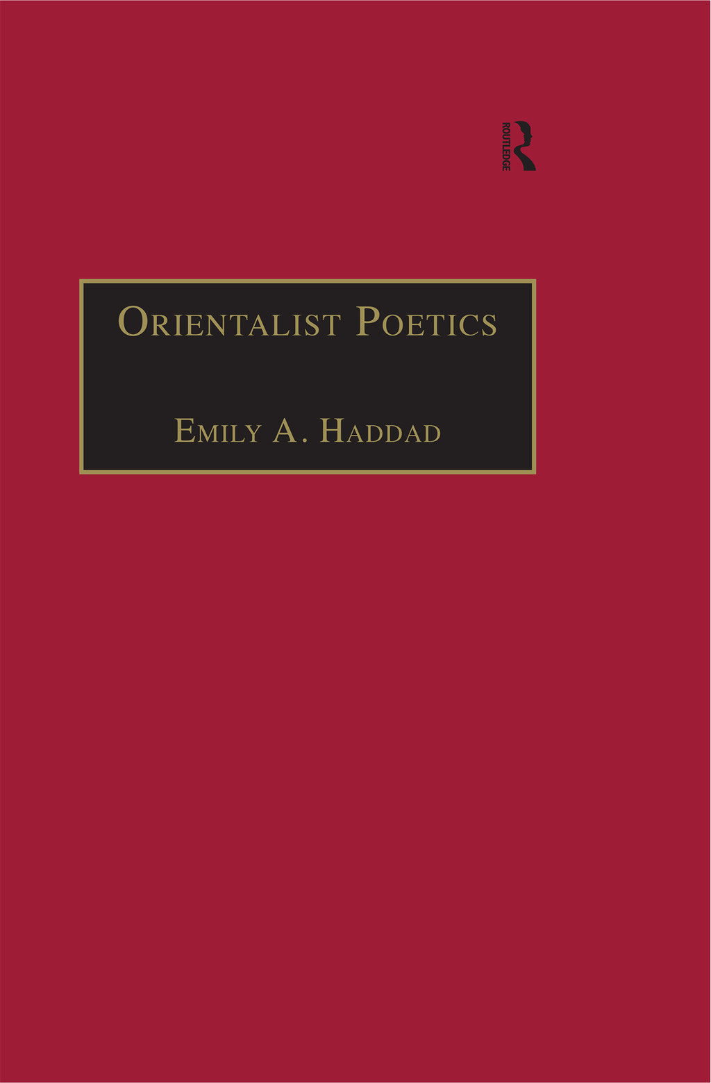 Orientalist Poetics The Islamic Middle East in Nineteenth-Century English and French Poetry 1st Edition â€“ PDF/EPUB Version Downloadable