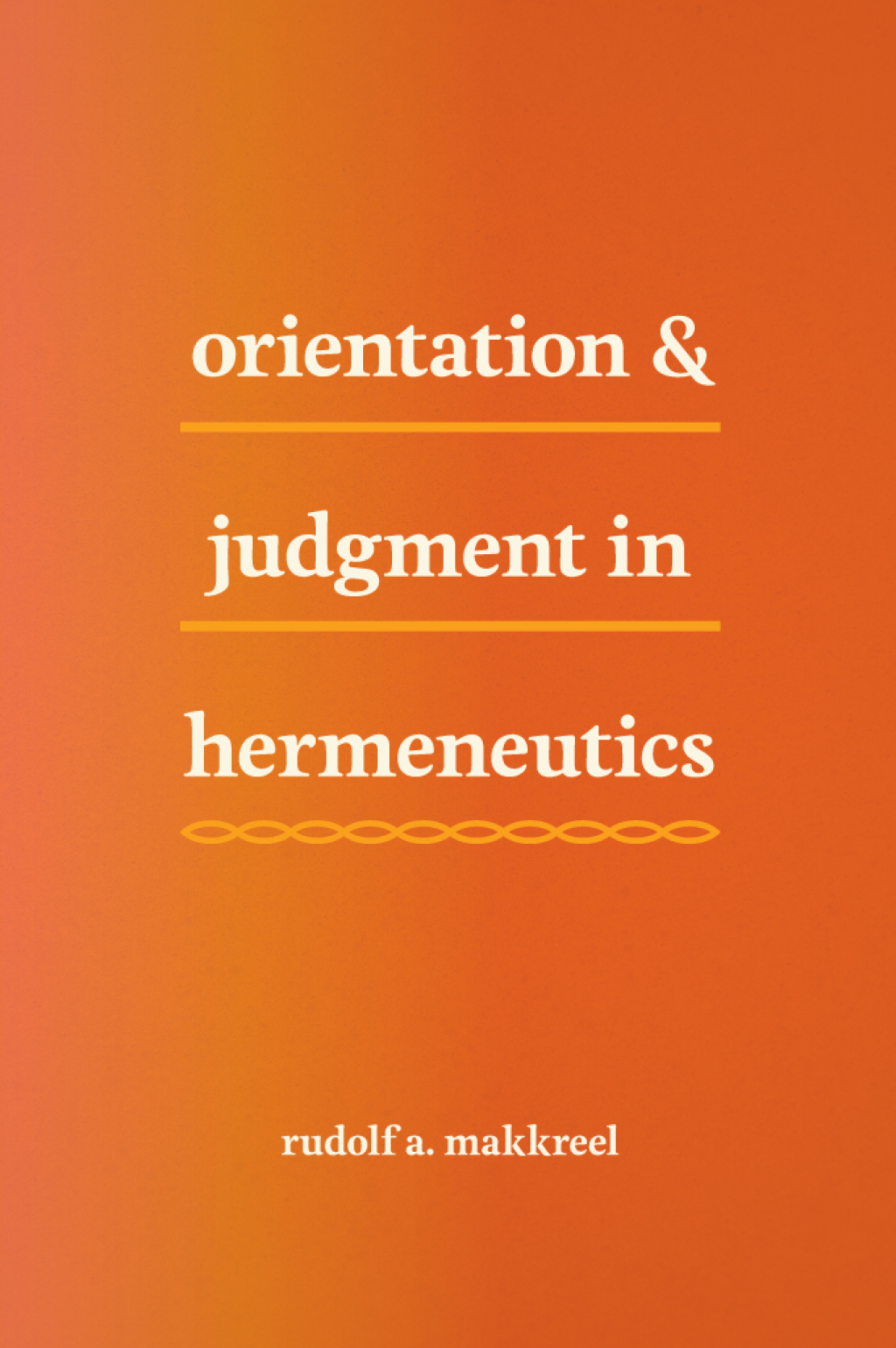 Orientation and Judgment in Hermeneutics 1st Edition â€“ PDF/EPUB Version Downloadable