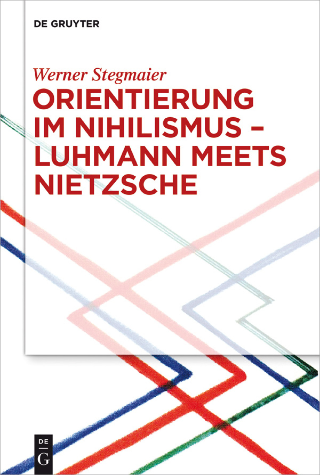 Orientierung im Nihilismus â€“ Luhmann meets Nietzsche 1st Edition â€“ PDF/EPUB Version Downloadable