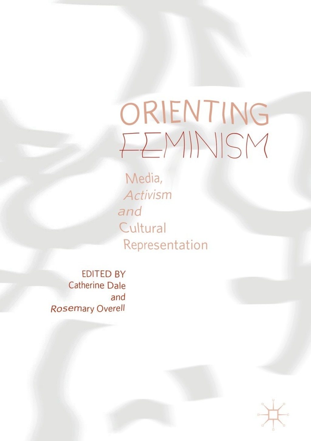 Orienting Feminism Media, Activism and Cultural Representation  â€“ PDF/EPUB Version Downloadable