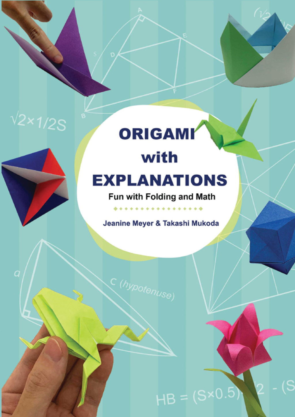 Origami with Explanations: Fun with Folding and Math - (PDF/EPUB Version)