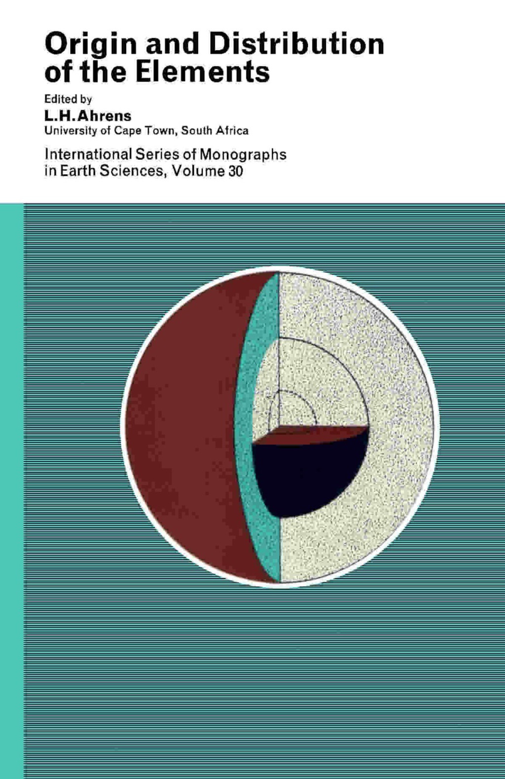 Origin and Distribution of the Elements International Series of Monographs in Earth Sciences  â€“ PDF/EPUB Version Downloadable