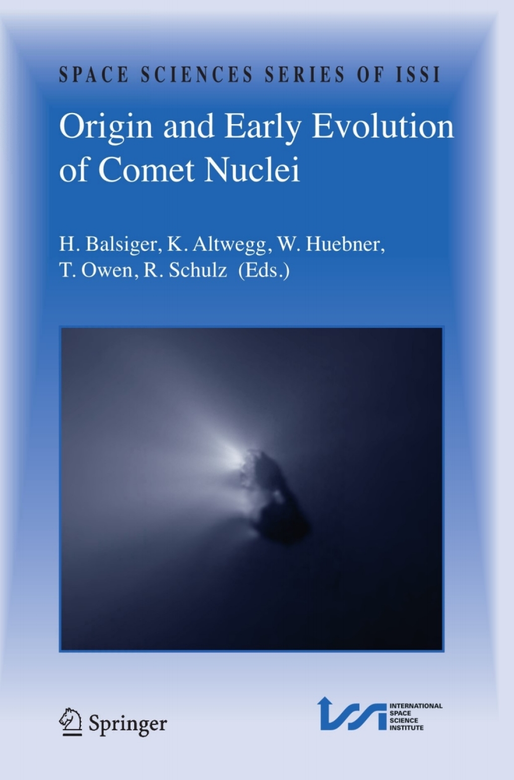 Origin and Early Evolution of Comet Nuclei Workshop honouring Johannes Geiss on the occasion of his 80th birthday 1st Edition â€“ PDF/EPUB Version Downloadable