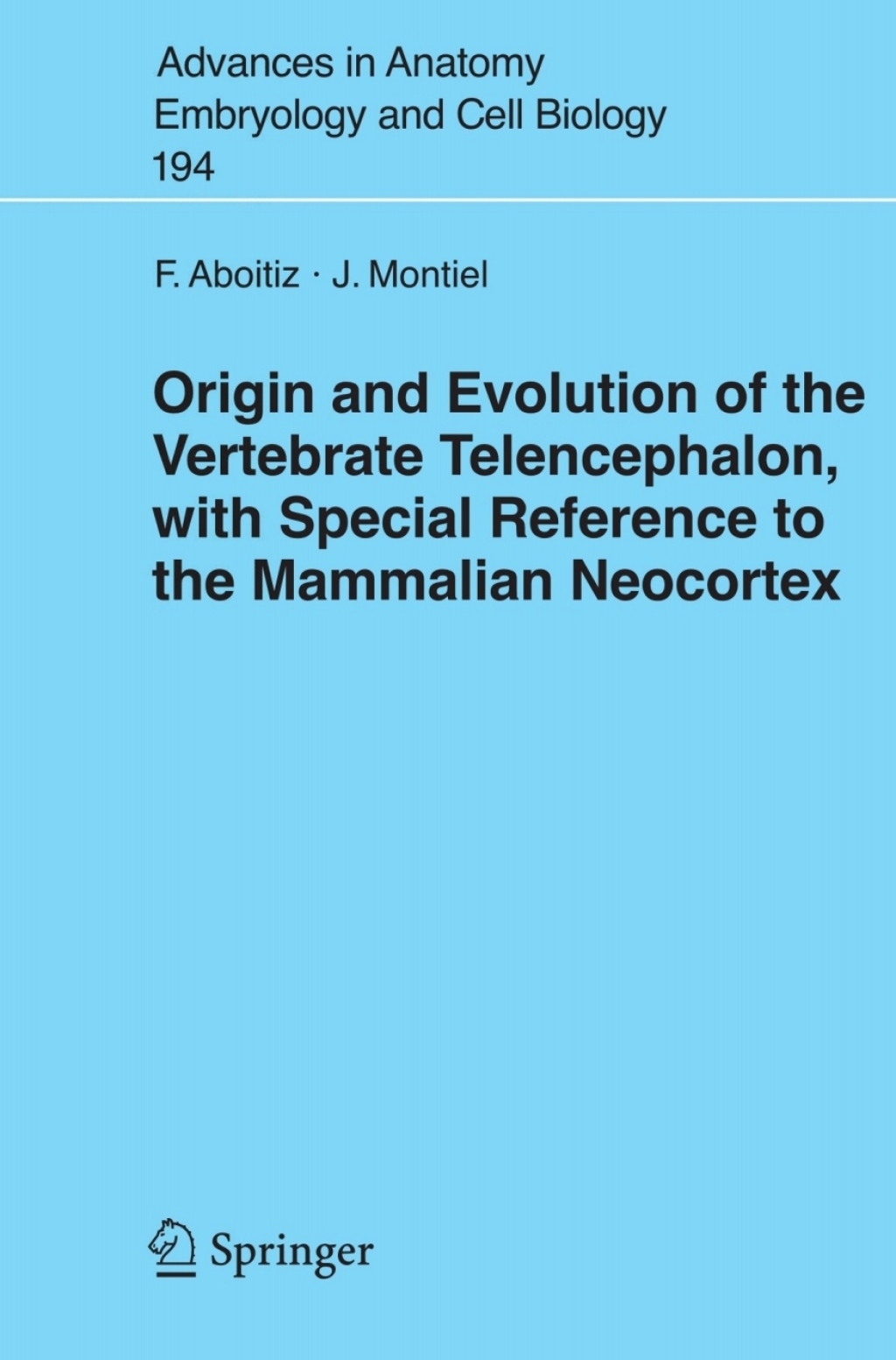 Origin and Evolution of the Vertebrate Telencephalon, with Special Reference to the Mammalian Neocortex  â€“ PDF/EPUB Version Downloadable