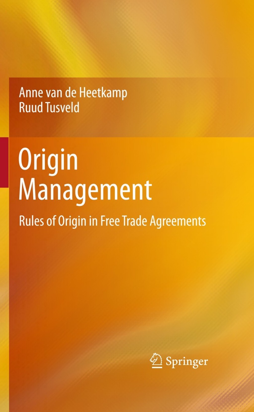 Origin Management Rules of Origin in Free Trade Agreements  â€“ PDF/EPUB Version Downloadable
