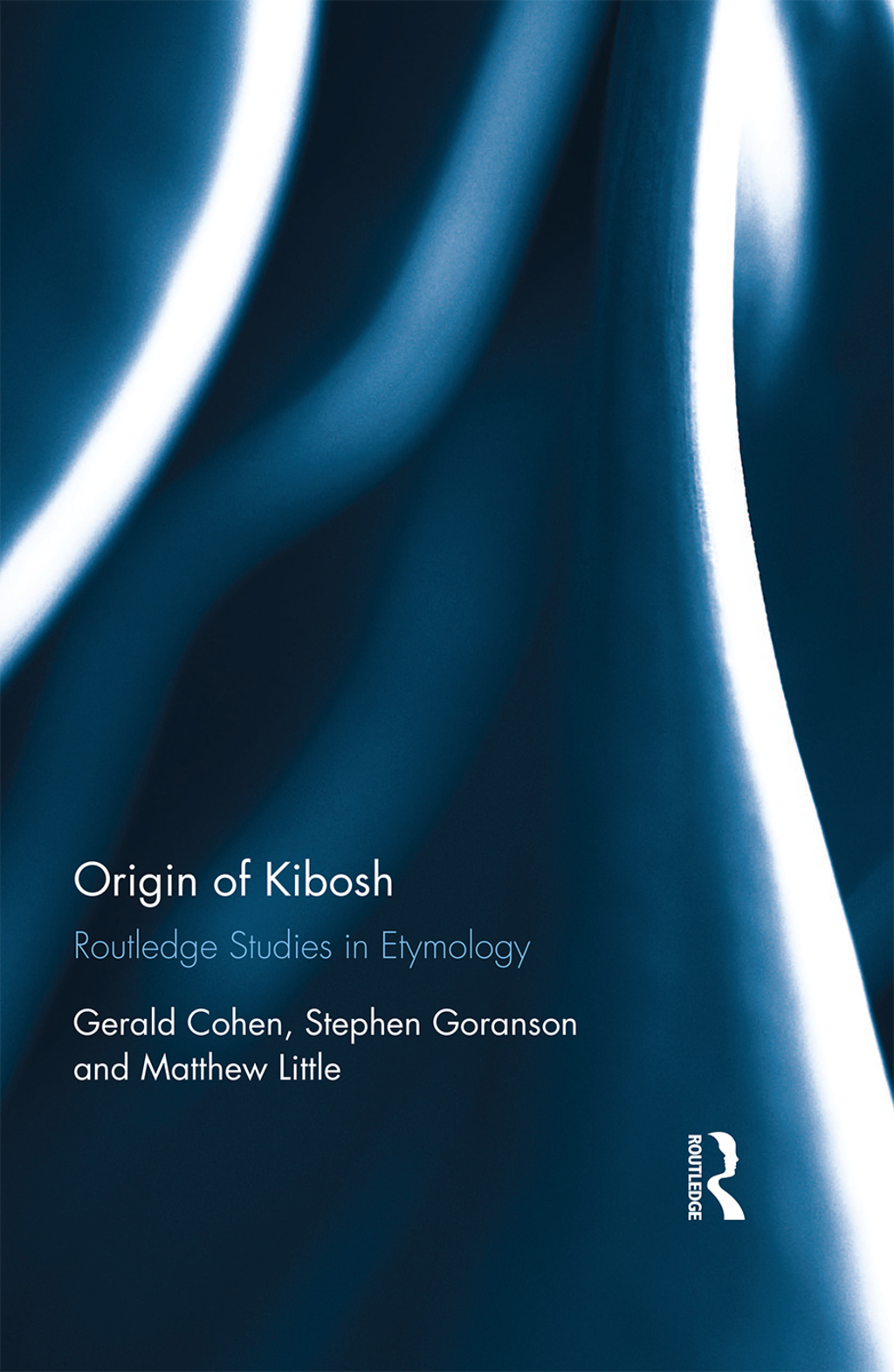 Origin of Kibosh Routledge Studies in Etymology 1st Edition â€“ PDF/EPUB Version Downloadable