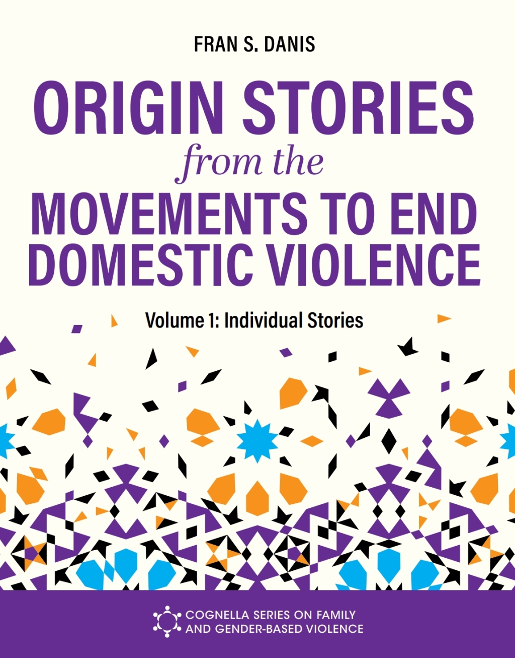 Origin Stories from the Movements to End Domestic Violence, Volume 1 1st Edition â€“ PDF/EPUB Version Downloadable