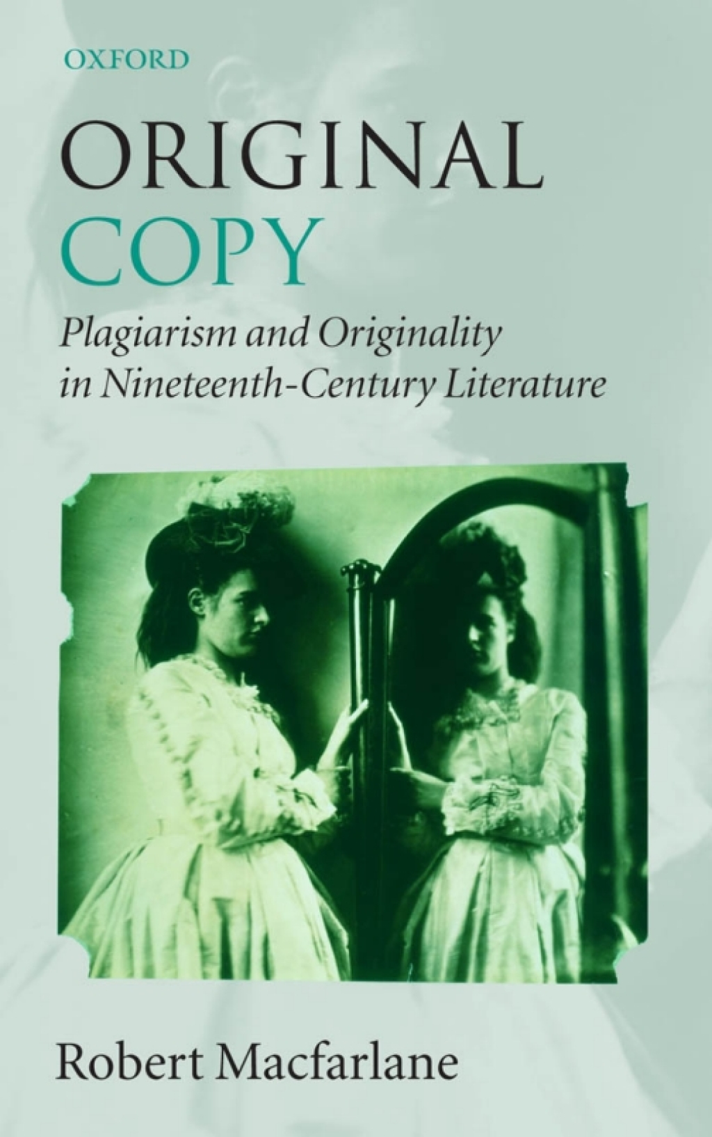 Original Copy Plagiarism and Originality in Nineteenth-Century Literature  â€“ PDF/EPUB Version Downloadable
